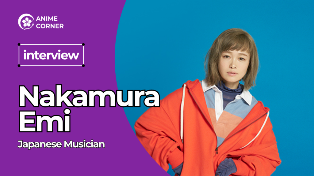 Featured Image: 10-Year Anniversary of Her Major Debut! A Special Musical Interview With Japanese Artist NakamuraEmi